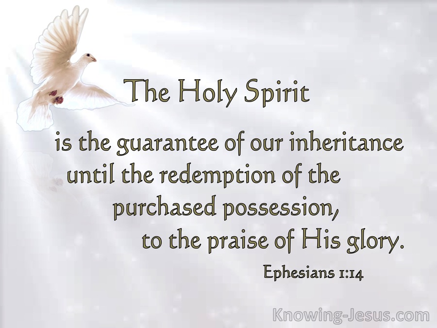 Ephesians 1:14 The Spirit Is Given As A Pledge Of Our Inheritance (white)